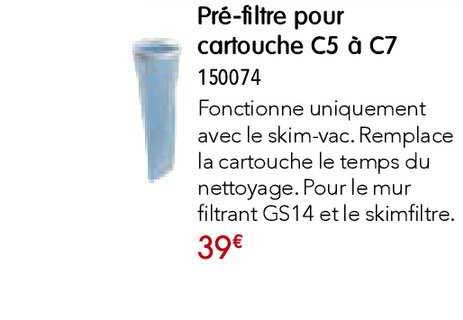 pré filtre pour cartouche c5 à c7