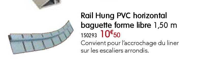 rail hung pvc horizontal baguette forme libre 1.50m