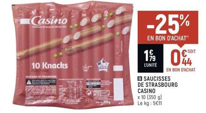 saucisses de strasbourg casino -25% en bon d'achat