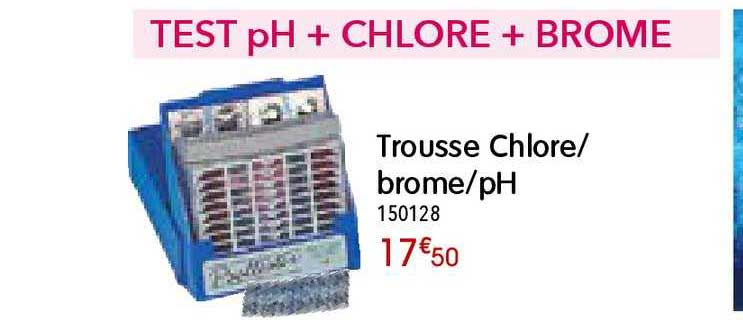 trousse chlore brome ph