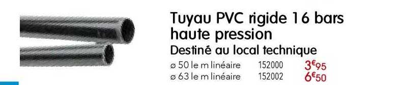 tuyau pvc rigide 16 bars haute pression destiné au local technique
