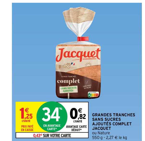 grandes tranches sans sucres ajoutés complet jacquet