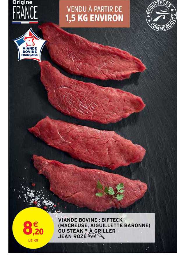 viande bovine : bifteck (macreuse, aiguillette baronne) ou steak à griller jean rozé