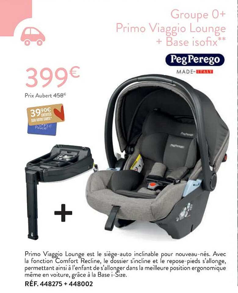 groupe 0+ primo viaggio lounge + base isofix peg perego