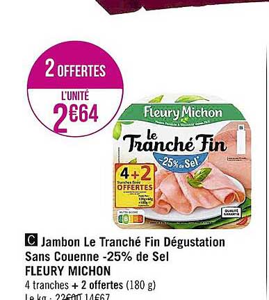 jambon le tranché fin dégustation sans couenne -25% de sel fleury michon