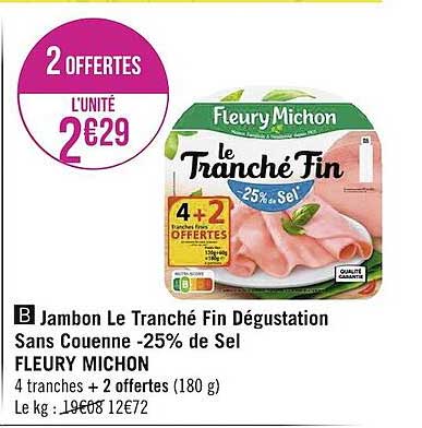 jambon le tranché fin dégustation sans couenne -25% de sel fleury michon