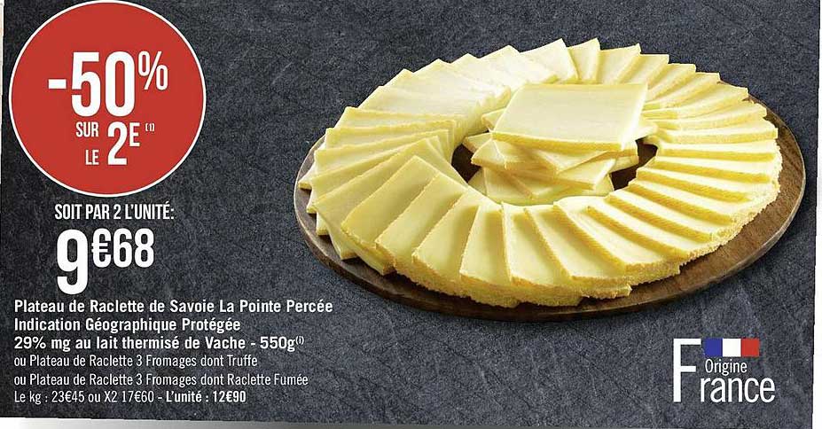 plateau de raclette de savoie la pointe percée indication géographique protégé 29% mg au lait thermisé de vache - 550g