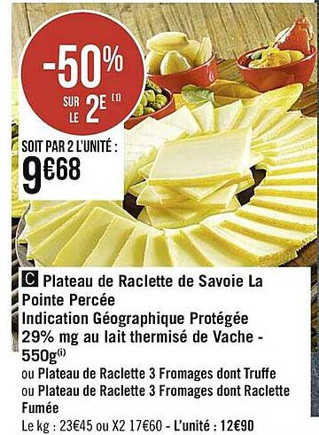 plateau de raclette de savoie la pointe percée indication géographique protégée 29% mg au lait thermisé de vache - 550g