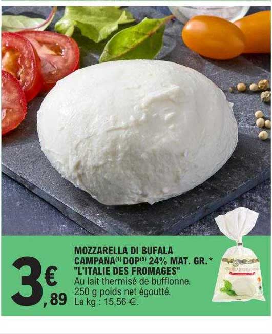 mozzarella di bufala campana dop 24% mat.gr. "l'italie des fromages"