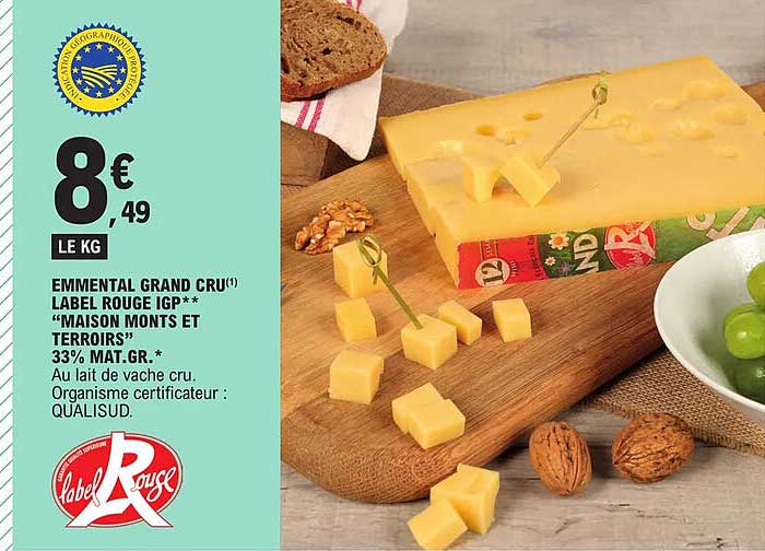 emmental grand cru label rouge igp "maison monts et terroirs" 33% mat.gr.