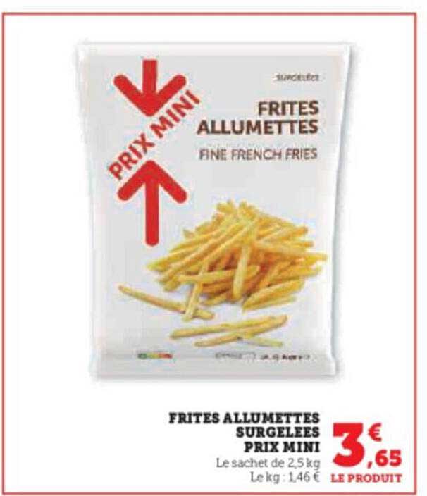 Frites Allumettes Surgelées Prix Mini