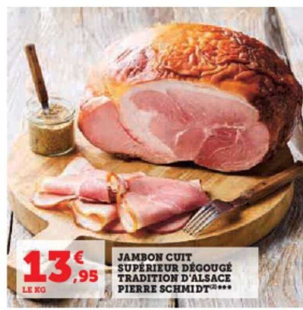 jambon cuit supérieur dégougé tradition d'alsace pierre schmidt