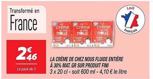 la crème de chez nous fluide entière à 30% mat.gr. sur produit fini