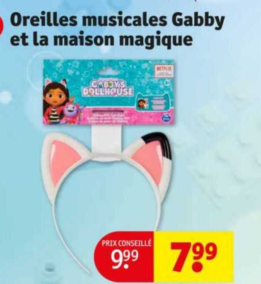oreilles musicales gabby et la maison magique