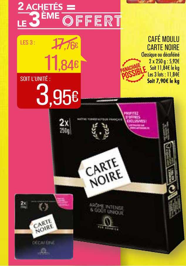 café moulu carte noire 2 achetés = le 3ème offert