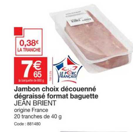 jambon choix découenné dégraissé format baguette jean brient