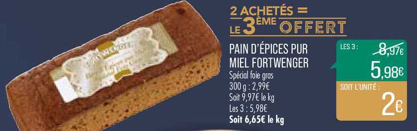 pain d'épices pur miel fortwenger 2 achetés = le 3ème offert