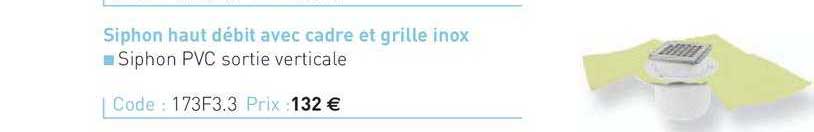 siphon haut débit avec cadre et grille inox