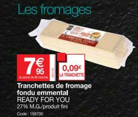 tranchettes de fromage fondu emmental ready for you