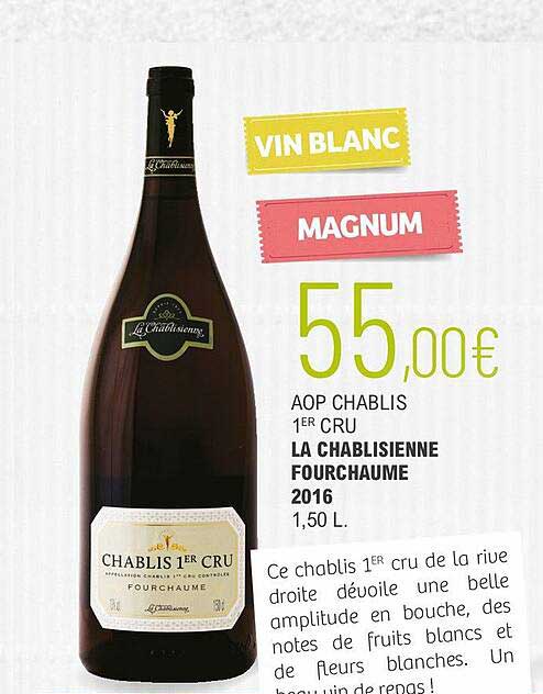 La Chablisienne Fourchaume 2016