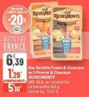 duo raclette fumée & classique ou 3 poivres & classique riches monts