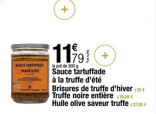 sauce tartuffade à la truffe d'été brisures de truffe d'hiver, truffe noire entière, huile olive saveur truffe