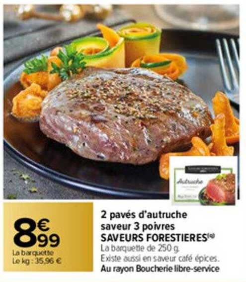 2 pavés d'autruche saveur 3 poivres saveurs forestieres