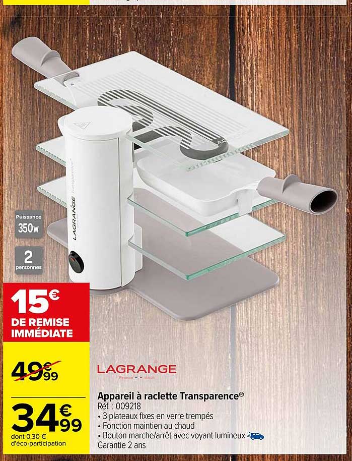 appareil à raclette transparence lagrange