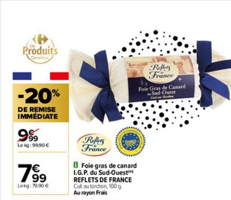 foie gras de canard i.g.p. du sud-ouest reflets de france -20% de remise immédiate