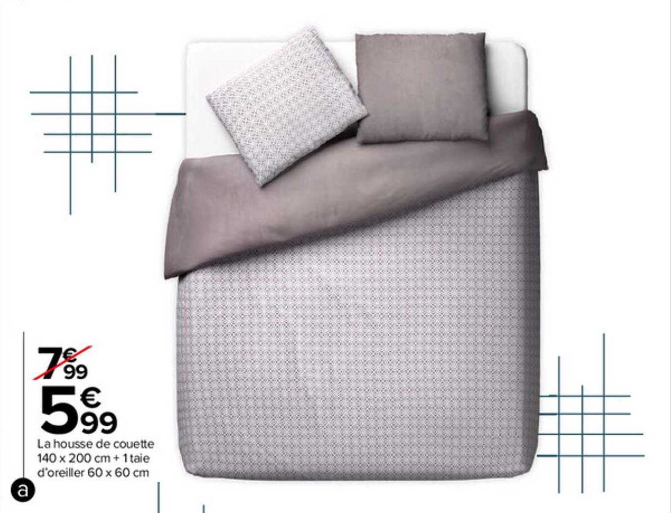 la housse de couette 140 x 200 cm + 1 taie d'oreiller 60 x 60 cm