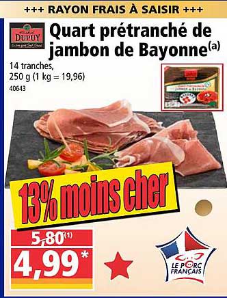 Quart Prétranché De Jambon De Bayonne Dupuy