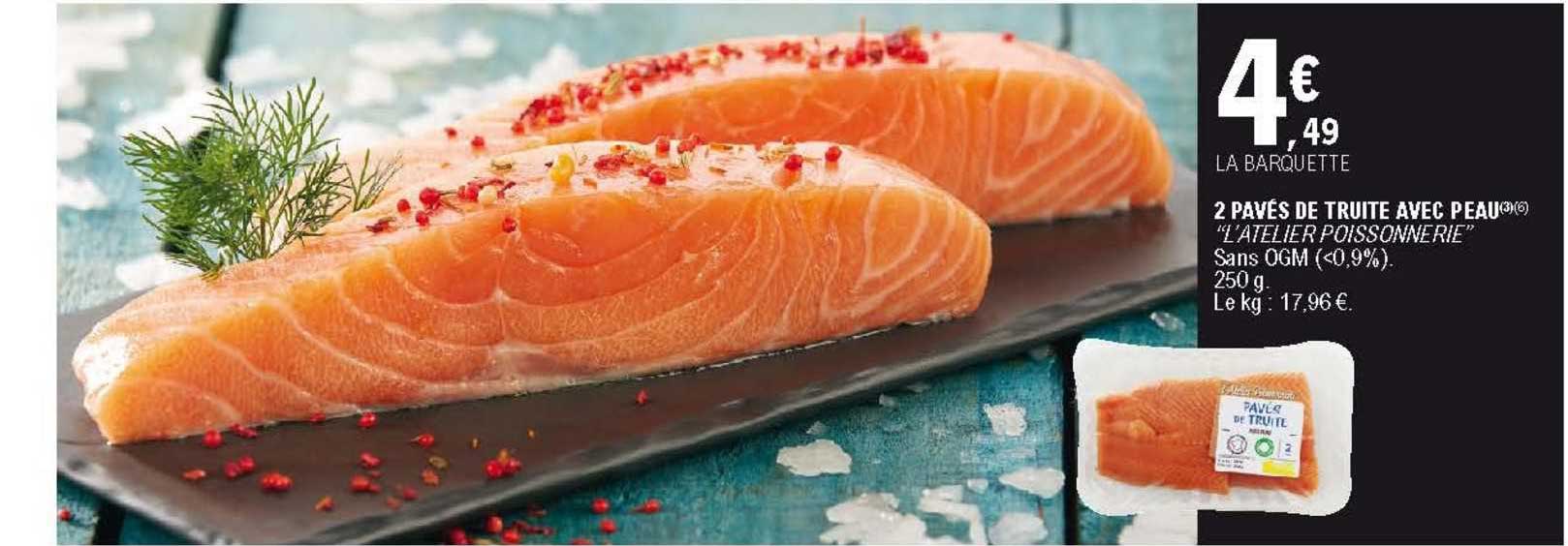 2 pavés de truite avec peau "l'atelier poissonnerie"