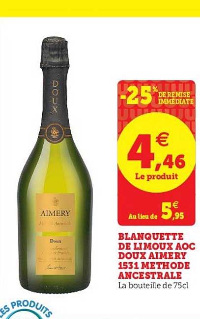 blanquette de limoux aoc doux aimery 1531 methode ancestrale -25% de remise immédiate