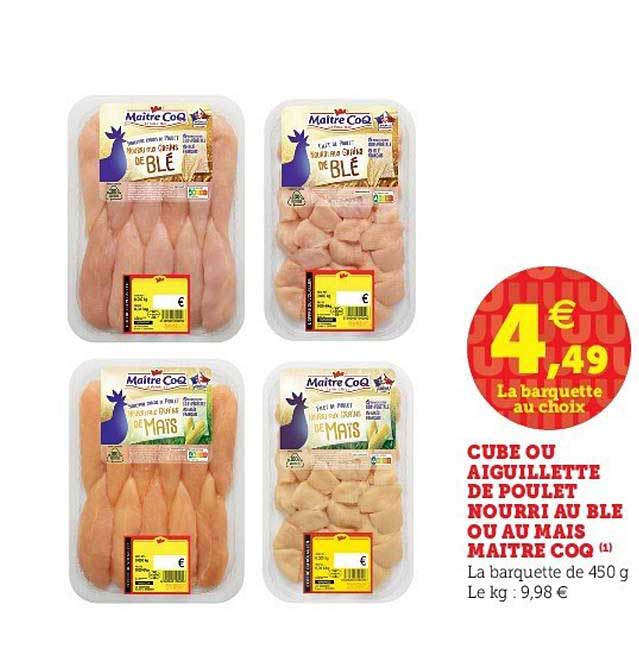 cube ou aiguillette de poulet nourri au blé ou au maïs maître coq