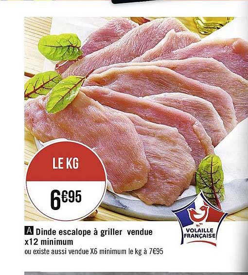 dinde escalope à griller vendue x12 minimum