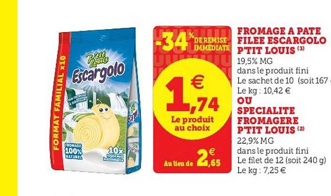 fromage à pâte filée escargolo p'tit louis ou spécialité fromagère p'tit louis -34% de remise immédiate