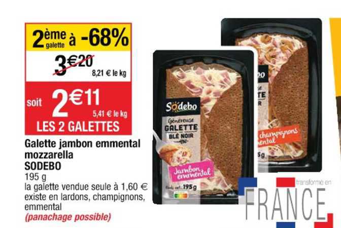 Galette Jambon Emmental Mozzarella Sodebo