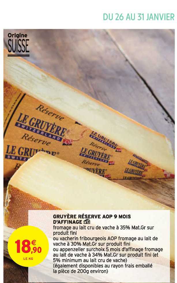 gruyère réserve aop 9 mois d'affinage