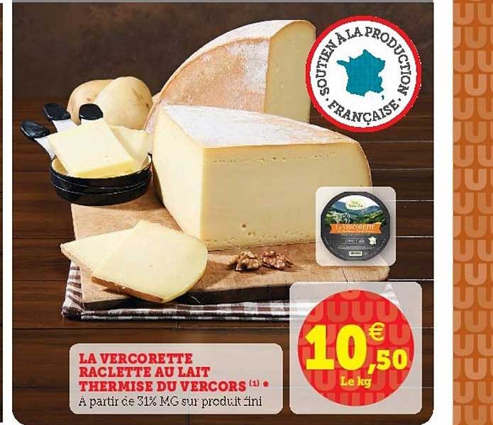 la vercorette raclette au lait thermisé du vercors