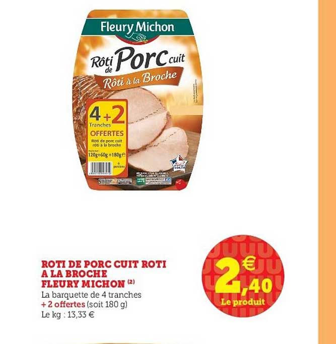 rôti de porc cuit rôti à la broche fleury michon