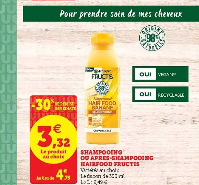 Shampooing Ou Après Shampooing Hairfood Fructis -30% De Remise Immédiate