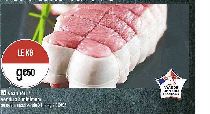 veau rôti vendu x2 minimum