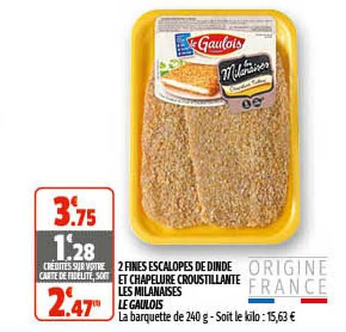 2 fines escalopes de dinde et chapelure croustillante les milanaises le gaulois