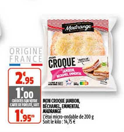 mon croque jambon, béchamel, emmental madrange