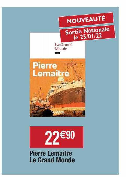 pierre lemaitre le grand monde