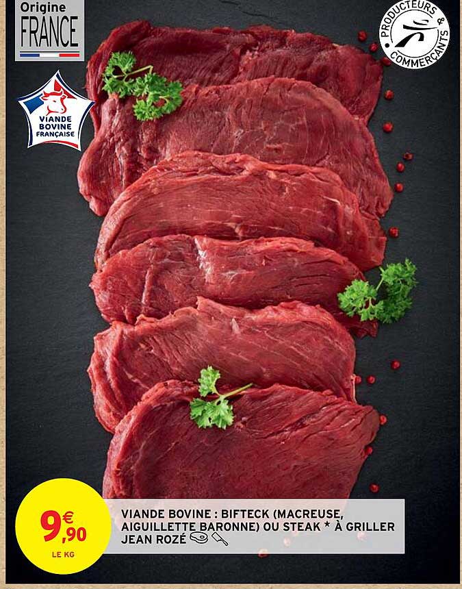 viande bovine : bifteck (macreuse, aiguillette baronne) ou steak*à griller jean rozé