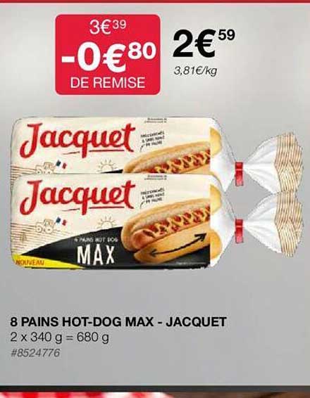 8 Pains Hot-dog Max - Jacquet