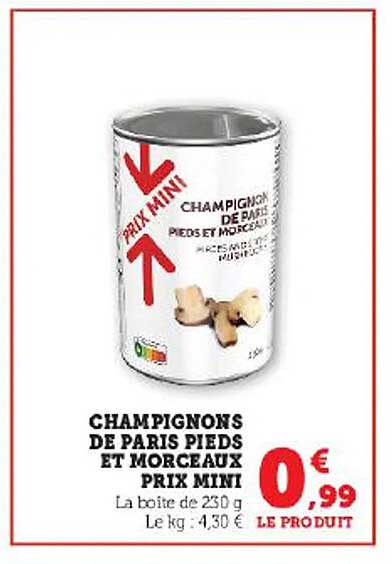 champignons de paris pieds et morceaux prix mini
