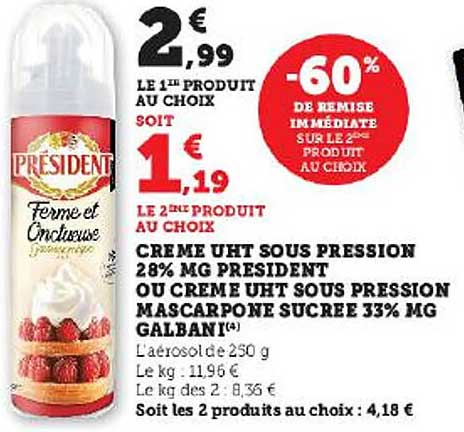 crème uht sous pression 28% mg président ou crème uht sous pression mascarpone sucrée 33% mg galbani