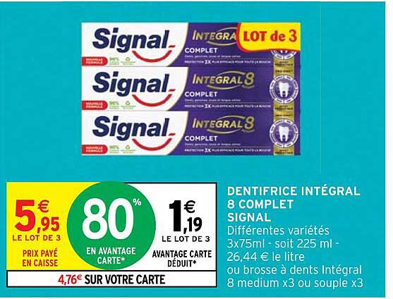 dentifrice intégral 8 complet signal 80% en avantage carte
